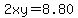 2xy=8.80