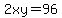 2xy=96