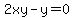 2xy-y=0