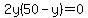 2y%2850-y%29=0