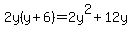 2y%28y%2B6%29=2y%5E2%2B12y