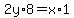 2y%2A8=x%2A1