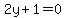 2y%2B1+=+0