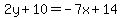 2y%2B10=-7x%2B14