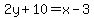 2y%2B10=x-3