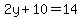 2y%2B10+=+14