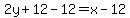 2y%2B12-12=x-12