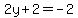 2y%2B2=-2