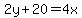 2y%2B20=4x