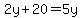 2y%2B20=5y