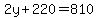 2y%2B220=810