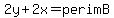 2y%2B2x=perimB