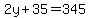2y%2B35=345