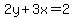 2y%2B3x=2