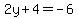 2y%2B4=-6