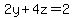 2y%2B4z=2