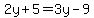 2y%2B5=3y-9