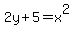 2y%2B5=x%5E2