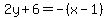 2y%2B6=-%28x-1%29