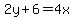 2y%2B6=4x