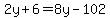 2y%2B6=8y-102