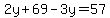 2y%2B69-3y+=+57
