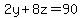 2y%2B8z=90