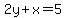 2y%2Bx=5