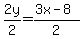 2y%2F2=%283x-8%29%2F2