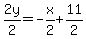 2y%2F2=-x%2F2%2B11%2F2