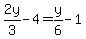 2y%2F3-4=y%2F6-1
