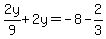2y%2F9%2B2y+=-8+-2%2F3+