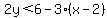 2y%3C6-3%28x-2%29