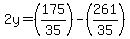2y=%28175%2F35%29-%28261%2F35%29