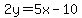 2y=%2B5x-10