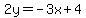2y=+-3x+%2B+4