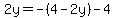 2y=-%284-2y%29-4
