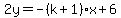 2y=-%28k%2B1%29x%2B6