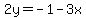 2y=-1-3x