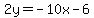 2y=-10x-6