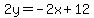2y=-2x%2B12