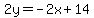2y=-2x%2B14