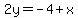 2y=-4%2Bx