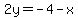 2y=-4-x