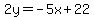 2y=-5x%2B22