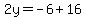 2y=-6%2B16