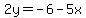 2y=-6-5x