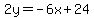 2y=-6x%2B24
