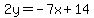 2y=-7x%2B14