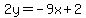 2y=-9x%2B2